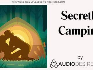 Secrètement camping (erotic audio xxx film pour femmes, beguiling asmr)